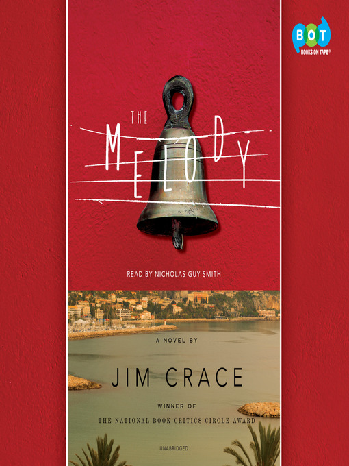 Title details for The Melody by Jim Crace - Available